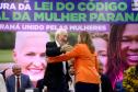 Vice Governador Darci Piana participa do lançamento do código estadual da mulher paranaense.