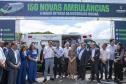 Governador entrega 150 ambulâncias com UTIs para todas as regiões do Paraná