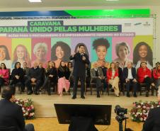 Para fortalecer políticas públicas, Estado lança Caravana Paraná Unido Pelas Mulheres