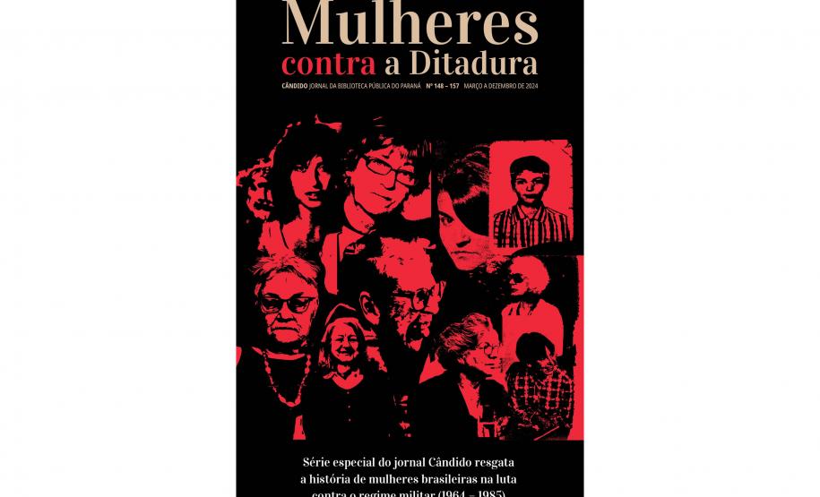 Biblioteca Pública do Paraná (BPP) - Mulheres contra a Ditadura — A série “Mulheres contra a Ditadura” foi lançada em uma edição única, com todos os conteúdos publicados no jornal Cândido entre março e dezembro de 2024. Foto: BPP