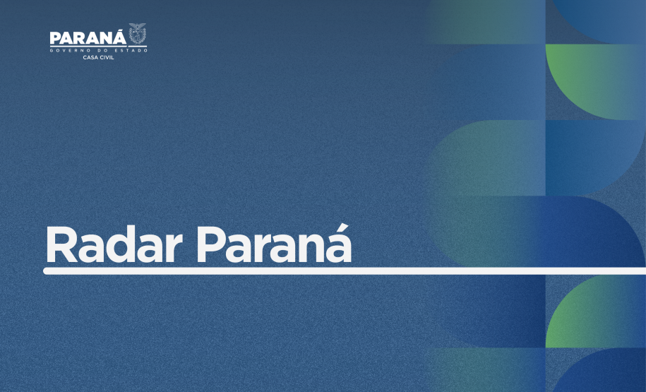 Casa Civil lança boletim Radar Paraná com panorama da economia estadual e edição especial do Mês da Mulher